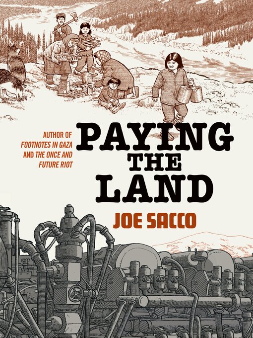 Title details for Paying the Land by Joe Sacco - Wait list